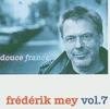 Frédérik Mey Vol.7 -- Douce France